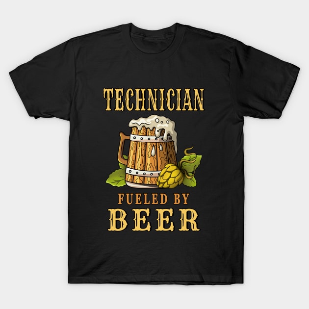 Technician Fueled by Beer T-Shirt by jeric020290